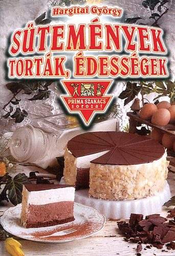 Hargitai Gy�rgy - S�tem�nyek, tort�k, �dess�gek