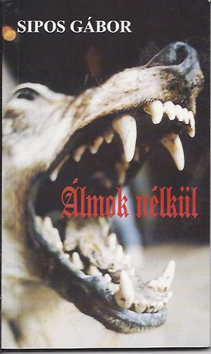 Sipos Gábor - Álmok nélkül