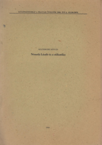Szathmári István - Németh László és a stilisztika