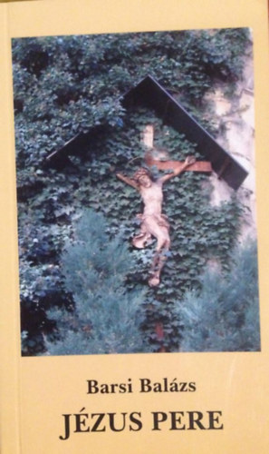 Barsi Balázs - Jézus pere