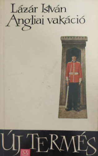 L�z�r Istv�n - Angliai vak�ci�
