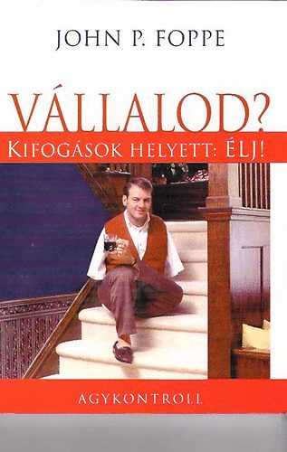 Foppe P.John - Vllalod? - Kifogsok helyett: lj!