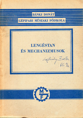 Diszegi Gyrgy; Ksa Csaba - Lengstan s mechanizmusok - Bnki Dont Gpipari Mszaki Fiskola