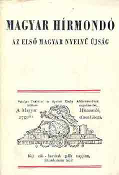 K�kay Gy�rgy - Magyar h�rmond� -az els� magyar nyelv� �js�g