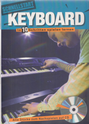 Schnellstart Keyboard in 10 Schritten spielen lernen (CD nlkl)