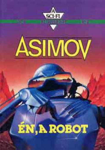 Isaac Asimov - Én, a robot