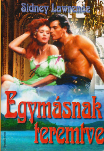 Sindey Lawrence - Egym�snak teremtve