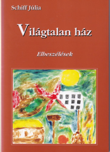 Schiff J�lia - Vil�gtalan h�z - elbesz�l�sek