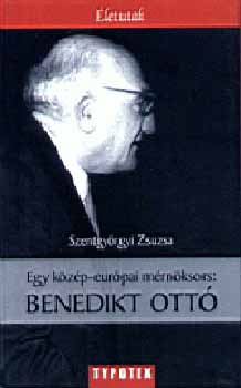 Szentgyrgyi Zsuzsa - Egy kzp-eurpai mrnksors: Benedikt Ott