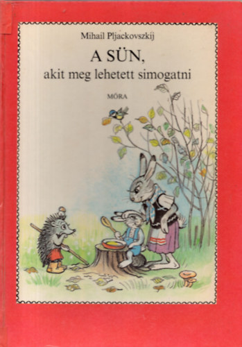 Mihail Pljackovszkij - A Sn, akit meg lehetett simogatni