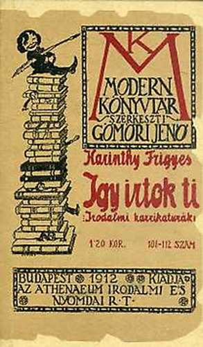 G�m�ri Jen�  (szerk) - �gy �rtok ti- Irodalmi karikat�r�k