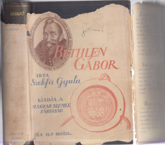 Szekf� Gyula - Bethlen G�bor t�rt�nelmi tanulm�ny 1. kiad�s ( 1929-es )