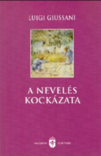 Luigi Giussani - A nevel�s kock�zata