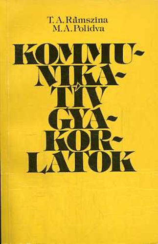 T.A.Ramszina-M.A.Polidva - Kommunikatív gyakorlatok (orosz)