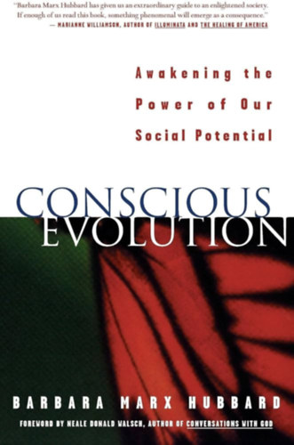 Barbara Marx Hubbard - Conscious Evolution: Awakening Our Social Potential