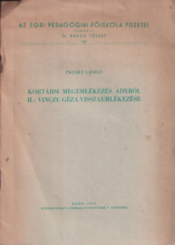 Pataky Lszl - Kortrsi emlkezs Adyrl II.: Vincze Gza visszaemlkezse (dediklt)