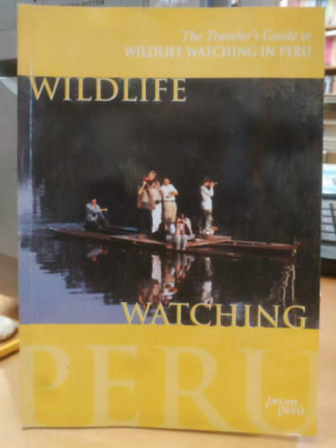 Wildlife Watching - The Traveler's Guide to Wildlife Watching in Peru (prom perú)