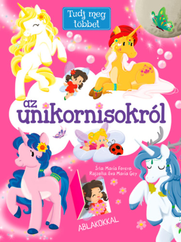Mara Forero - Tudj meg tbbet az unikornisokrl