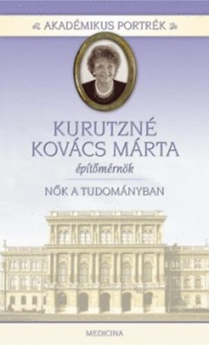 Kurutzn� Kov�cs M�rta - �p�t�m�rn�k - N�k a tudom�nyban