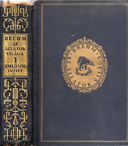 Alfred Brehm - Az llatok vilga 1. (Emlsk I. ktet)