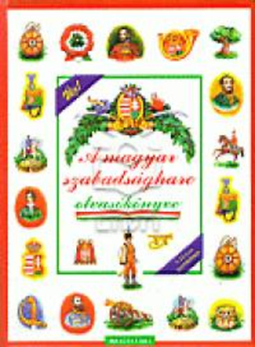 T. Asz�di �va \ (szerk.) - A magyar szabads�gharc olvas�k�nyve