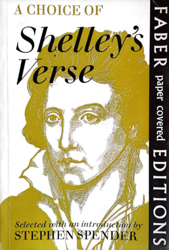 Stephen Spender   Percy Bysshe Shelley (Editor) - A Choice of Shelley's Verse