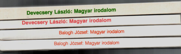 Devecsery Lszl Balogh Jzsef - Magyar Irodalom  5.o,  6.o,  7.o,  8.o,  egyben. (4db)