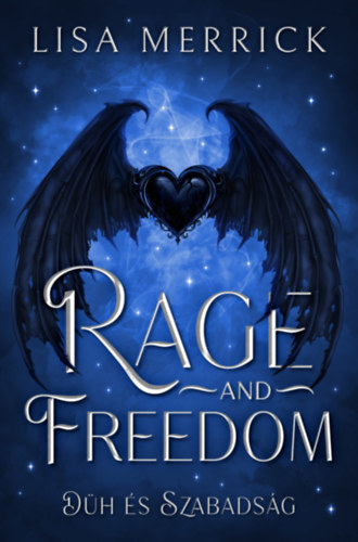 Lisa Merrick - Rage and Freedom - Dh s Szabadsg