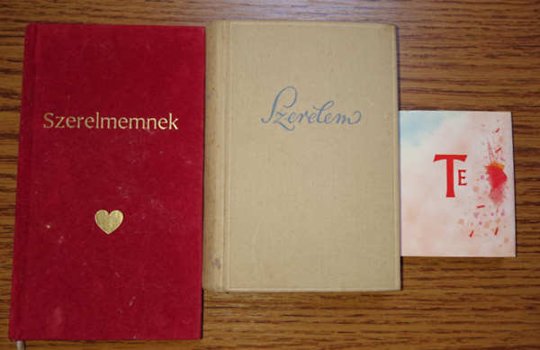 3 ajndkknyv a szerelemrl: Szerelmemnek, Szerelem, Te