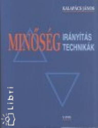 Kalapcs Jnos - Minsgirnyts, technikk (Ipar, gazdasg, (kz)szolgltats)