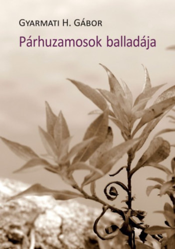 Gyarmati H. Gábor - Párhuzamosok balladája
