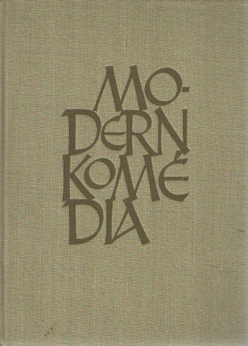 John Galsworthy - A Forsyte Saga I-II. - Modern komdia I-II.