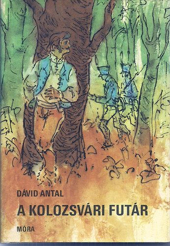 Dávid Antal - A kolozsvári futár