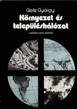 Gerle Gy�rgy - K�rnyezet �s telep�l�sh�l�zat