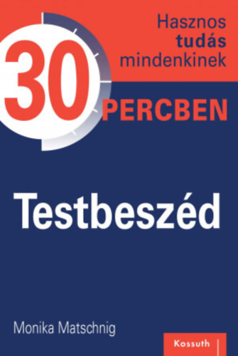 Lothar Seiwert Monika Matschnig - 30 percben - Testbesz�d - testtart�s, gesztikul�ci�, mimika,