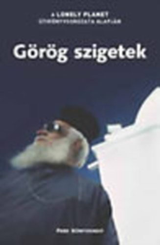 Armstrong,Clark,Hannigan Hellander - G�r�g szigetek A Lonely Planet �tik�nyvsorozat alapj�n (Hellander)