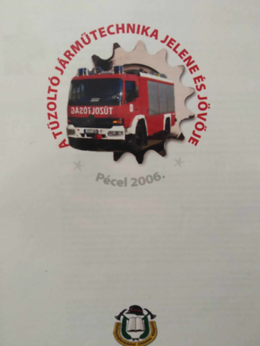 A t�zolt� j�rm�technika jelene �s j�v�je