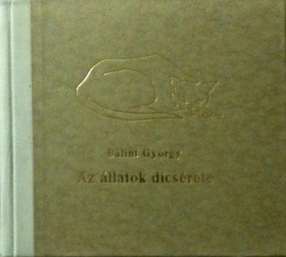 Blint Gyrgy - Az llatok dicsrete