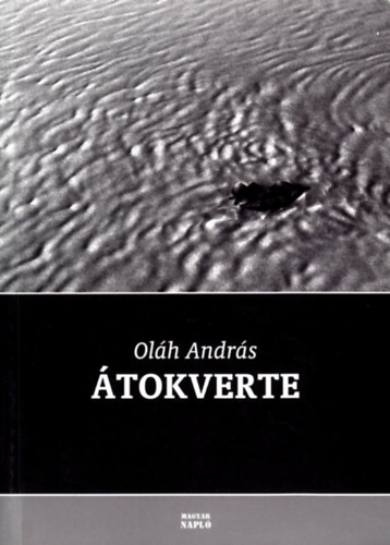 Oláh András - Átokverte. Három történelmi dráma
