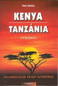 Ver Andrs - Kenya - Tanznia tiknyv - Kalandozsok Kelet-Afrikban