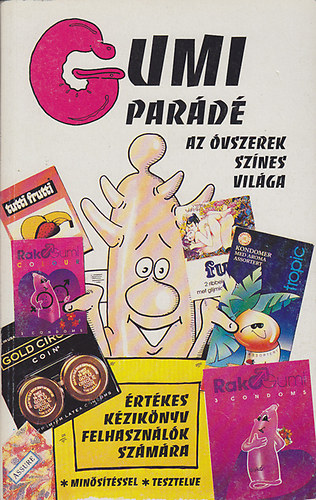 Leonard Stall - Gumiparádé- Az óvszerek színes világa