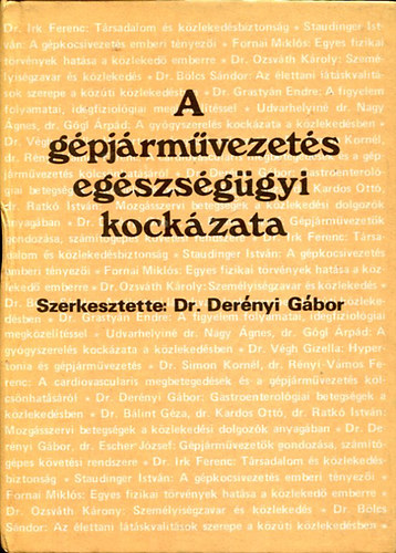 Dr. Dernyi Gbor  (szerk.) - A gpjrmvezets egszsggyi kockzata