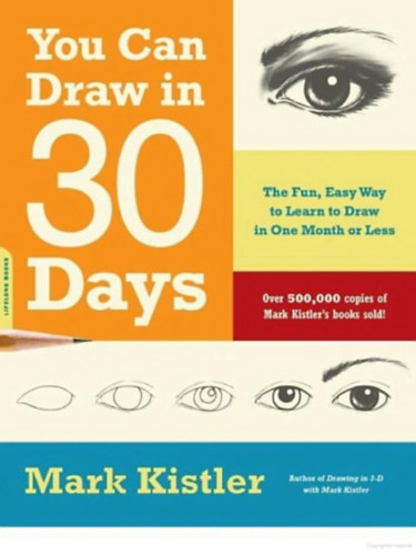 Mark Kistler - You Can Draw in 30 Days - The Fun, Easy Way to Learn to Draw in One Month Or Less