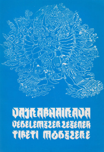 Ujhelyi Tibor - Vajrabhairava védelemszerzésének tibeti módszere