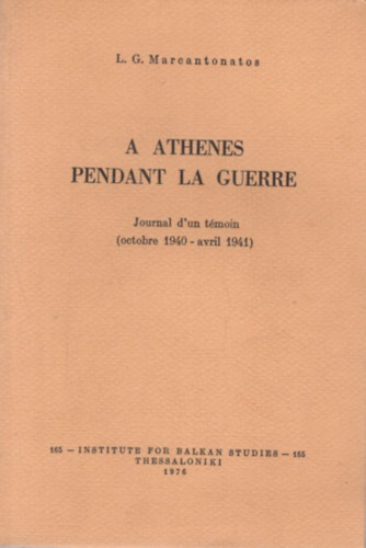 L. G. Marcantonatos - A Athenes Pendant La Guerre