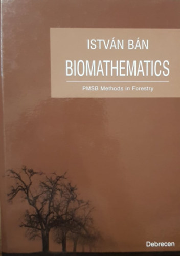 Bán István - Biomathematics - PMSB Methods in Forestry