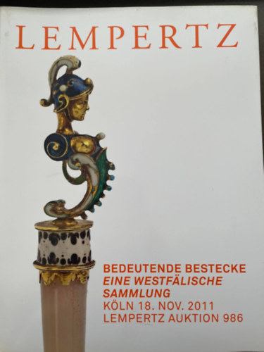 Lempertz - Bedeutende Bestecke eine Westflische Sammlung - Kln, 18. Nov. 2011 (Auktion 986)