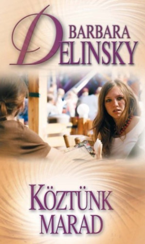 Barbara Delinsky - Kztnk marad