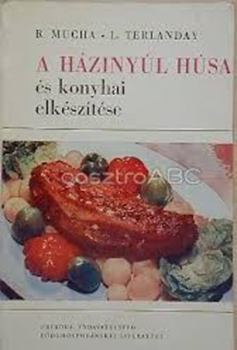 R. Mucha-L.Terlanday - A hzinyl hsa s konyhai elksztse