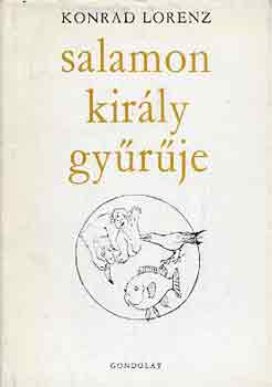 Konrad Lorenz - Salamon kir�ly gy�r�je